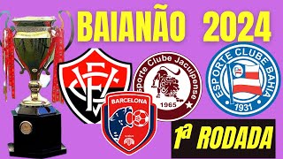 🏆 BAIANÃO 2024 🏆 TODOS OS JOGOS DA 1ª RODADA DO CAMPEONATO BAIANO 2024  JOGOS DO BAIANÃO 2024 [upl. by Inait]