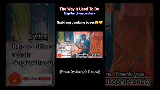 The Way It Used To Be  Engelbert Humperdinck Cover by Joseph Prones broddeareric shortsyoutube [upl. by Aguste]