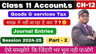 Goods and Services Tax Class 11 accounts  GST  Part2  👆 [upl. by Yttisahc946]