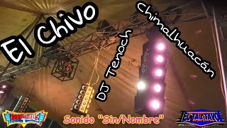 🍍Sonido SinNombre🥭de Don Chivo😎en Chimalhuacán✨con los mejores exponentes en música Vinil🎉ElTalTavo [upl. by Aerb]