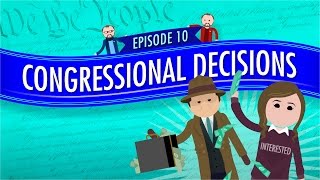 Congressional Decisions Crash Course Government and Politics 10 [upl. by Henrie]