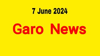 Garo News 7 June 2024  Garo AIR Shillong [upl. by Annael]