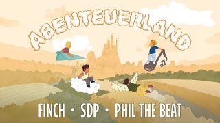 FiNCH x SDP x Phil The Beat  Abenteuerland [upl. by Ches]