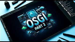 Class 2OSGI Introduction Understanding the Basics Part 2 [upl. by Ansev833]