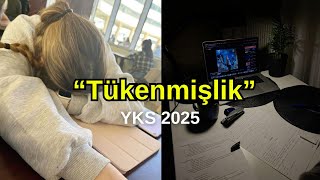 TÜKENMİŞLİK  YKS 2025 MOTİVASYON [upl. by Bourke]