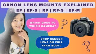 Canon Lens Mount Explained EF EFS RF RFS and EFM Crop sensor lens on full frame body [upl. by Eniledgam450]