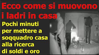 Ladri in casa ecco il video sconvolgente di come agiscono indisturbati e fanno i furti in casa [upl. by Hynes576]