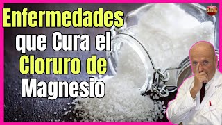 🔴 ¿QUE ENFERMEDADES PUEDE CURAR EL CLORURO DE MAGNESIO ¿PARA QUÉ SIRVE Y COMO SE TOMA 🔴 [upl. by Richella]