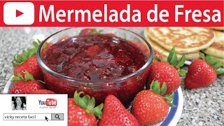 MERMELADA DE FRESA CASERA  VickyRecetaFacil [upl. by Dedrick]