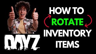 DayZ PC How To Rotate Items Like A Pro  Essential Guide [upl. by Helaina457]