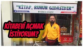 KİTABEVİ AÇMAK İSTİYORUM NELER YAPMALIYIM [upl. by Leontina]