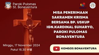 Misa Penerimaan Sakramen Krisma bersama Bp Uskup IgnKardinal SuharyoParoki PulomasStBonaventura [upl. by Erait]