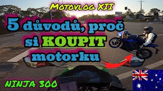 5 důvodů proč si KOUPIT motorku 🇦🇺 MotoVlog ep 12 [upl. by Terle]