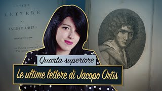 Le ultime lettere di Jacopo Ortis – Ugo Foscolo ✉️ [upl. by Eerok]