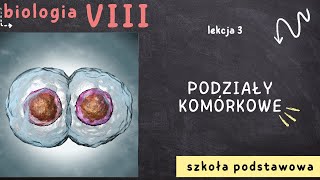 Biologia 8 Lekcja 3  Podziały komórkowe [upl. by Barty]