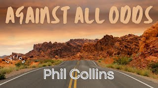 Against All Odds Lyrics  Phil Collins [upl. by Euk]