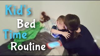 Bed Time Routine 2018  Baby and 4 Year Old [upl. by Naitsihc]