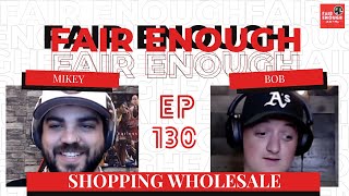 WERE COSTCO GUYS  Ep 130 Fair Enough Podcast [upl. by Enelia]