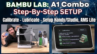 Bambu Lab A1 COMBO with AMS LITE  Step By Step SETUP Config Calibrate Lubricate Test Print [upl. by Atirec]