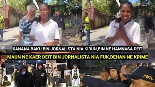 XANANA Baku Jornalista Nia Kidun Bin Ne Hamnasa DeitMaun Ne Dada Deit Bin Nia Fuk Ne Krime [upl. by Smart777]