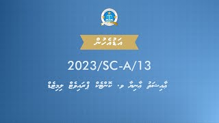 Aishath Aniya vaarisun v Contech Private Limited 2023SCA13 Hearing 02 [upl. by Iew]