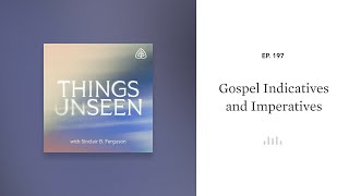 Gospel Indicatives and Imperatives Things Unseen with Sinclair B Ferguson [upl. by Finbar666]