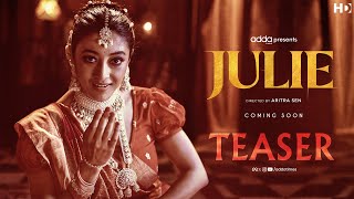 Julie Offical Teaser  Paoli  Gourab  Koushik Sen  Shruti  Sujoy Prasad Chatterjee  Addatimes [upl. by Clarke]