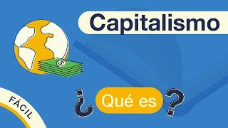 ¿Qué es el CAPITALISMO  Explicado FÁCIL 🎓 [upl. by Cass635]