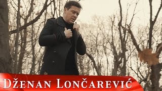 DZENAN LONCAREVIC  LAKU NOC OFFICIAL VIDEO HD [upl. by Hervey]