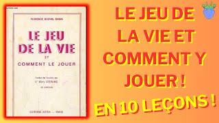 🕹LE JEU DE LA VIE ET COMMENT LE JOUER de Florence Scovel Shinn  Résumé en 10 Leçons [upl. by Bertolde]