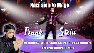 Mago FRANK STEIN  Nací siendo Mago  3ra Generación de Magos [upl. by Araec265]