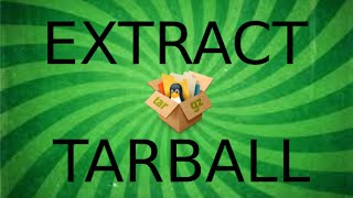 Extract a Tarball in Linux [upl. by Shotton]