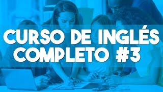 CURSO DE INGLES COMPLETO DESDE CERO NIVEL BASICO PARA PRINCIPIANTES ► CLASE 3 😁 [upl. by Ehgit572]