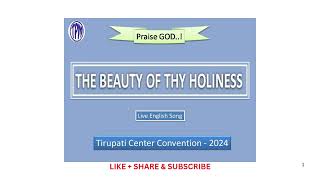 TPM  English Song Live  quotTHE BEAUTY OF THY HOLINESSquot  Tirupati Center Convention  2024 [upl. by Johppa]