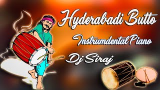 Hyderabadi Butto  Instrumental Piano   Dj Siraj [upl. by Lavud]