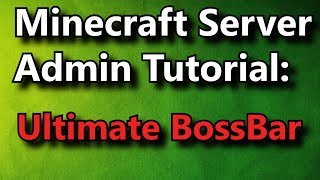 Minecraft Admin HowTo Ultimate BossBar FREE [upl. by Ylus]