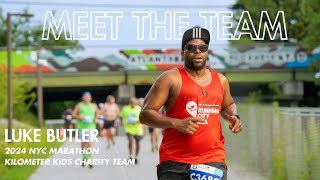 Meet the 2024 NYC Marathon Kilometer Kids Charity Team Luke Butler [upl. by Shelli741]