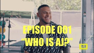 EPISODE 001  WHO IS AJ [upl. by Eahcim]