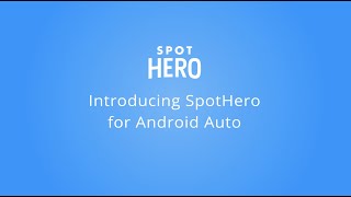 Introducing SpotHero for Android Auto [upl. by Nagud]