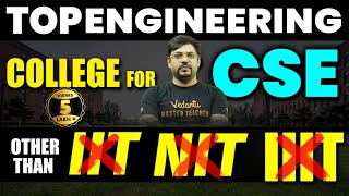 Top Engineering Colleges for CSE  Colleges Other than IIT NIT amp IIIT😱  Harsh Sir VedantuMath [upl. by Stephi267]