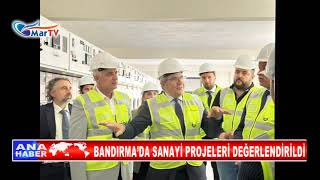 BANDIRMA’DA SANAYİ PROJELERİ DEĞERLENDİRİLDİ [upl. by Omsoc]