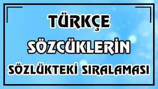 Türkçe Dersi  Sözcüklerin Sözlükteki Sıralaması Konu Anlatımı  Canlı Ve Ayrıntılı Anlatım [upl. by Ttayh]