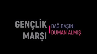 Gençlik Marşı  Dağ Başını Duman Almış Karaoke [upl. by Yalcrab]