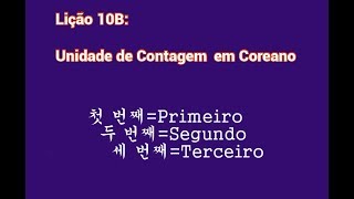 como Estudar Coreano  Unidade 1  Licao 10B Unidade de Contagem em Coreano [upl. by Idoc682]