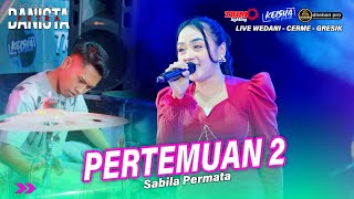 PERTEMUAN 2 Sabila Permata Ft FARIS KENDANG PUTRA DANISTA Live Wedani  Cerme VIRAL [upl. by Eceirahs]