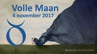 Volle Maan in Stier  4 november 2017 [upl. by Nirrad224]