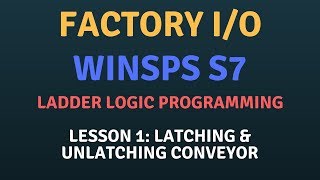 Factory IO  Lesson 1Conveyor WinSPS S7  Ladder Logic Programming  plc  automation [upl. by Aivatnohs]