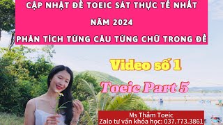 CẬP NHẬT ĐỀ TOEIC 2024 VIDEO 1  GIẢI THÍCH TỪNG CÂU TỪNG CHỮ TRONG ĐỀ THI TOEIC  MS THẮM TOEIC [upl. by Bodrogi506]