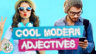 Cool Modern Adjectives For Daily Use [upl. by Ahsyad]