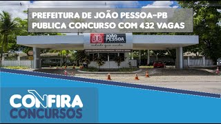 Concurso Prefeitura de João PessoaPB 2024 Edital com 432 vagas [upl. by Normandy]